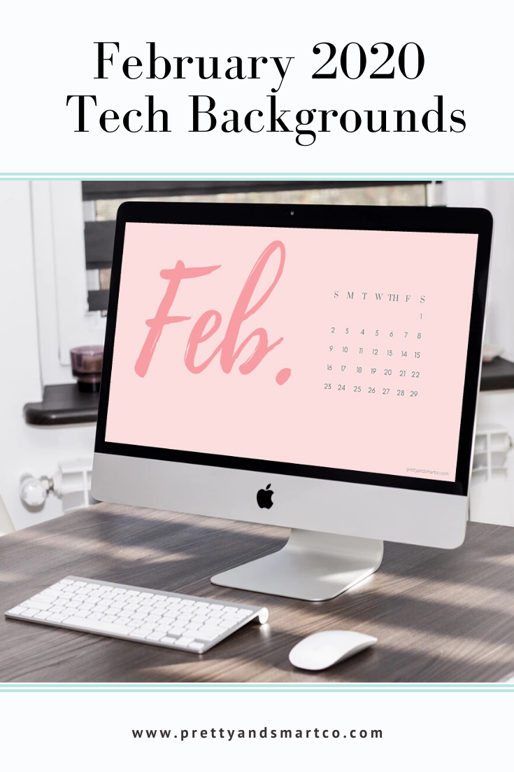 Tech Backgrounds February 2020 - Pretty & Smart Co.